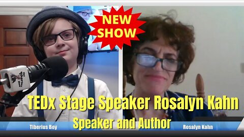 TEDx stage Guest Rosalyn Kahn, Expert Speaker and Author- guest on the Tiberius Show
