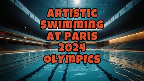 Artistic Swimming at Paris 2024 Olympics