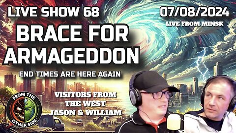 LIVE SHOW 68 - BRACE FOR ARMAGEDDON - FROM THE OTHER SIDE