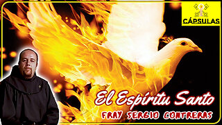 El Espíritu Santo - Fray Sergio Contreras