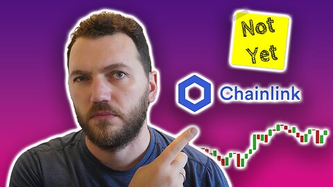 5 Reasons Why I am Not Buying Chainlink... YET!