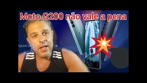 [Inacreditavel]10 motivos para não comprar o moto G200