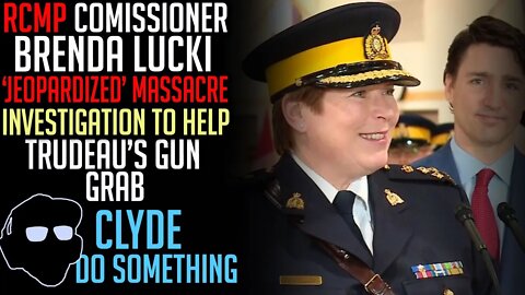 RCMP Commissioner Brenda Lucki Put Politics Before Active Investigation and Public Safety