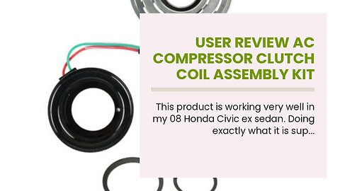 User Review AC Compressor Clutch Coil Assembly Kit Replacement for Honda Civic 1.8L 2006 20...