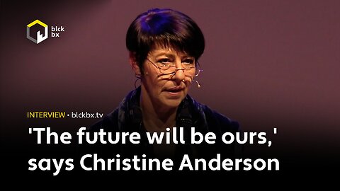 'The future will be ours,' says Christine Anderson