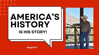 America's History is His Story! (August 4)