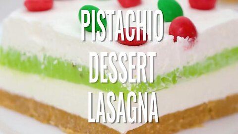How to Make Pistachio Dessert Lasagna