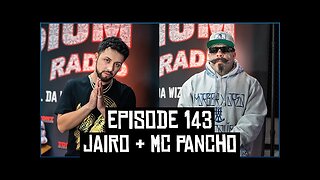 JAIRO & MC PANCHO - EPISODE 143 - ROADIUM RADIO - HOSTED BY TONY A. DA WIZARD