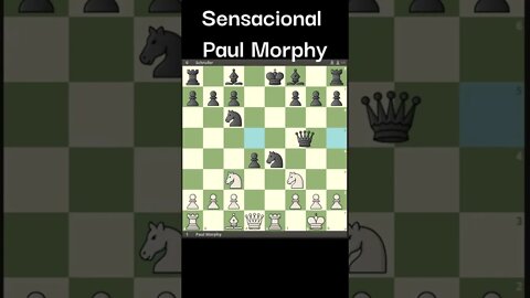 PARTIDA SENSACIONAL PAUL MORPHY #Shorts #Xadrez #Chess
