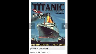 REMEMBERING THE SINKING OF THE TITANIC, April 15, 1912.