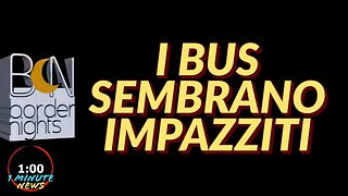 I BUS SEMBRANO IMPAZZITI - 1 MINUTE NEWS