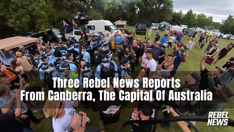 Three Rebel News Reports From Canberra, The Capital Of Australia