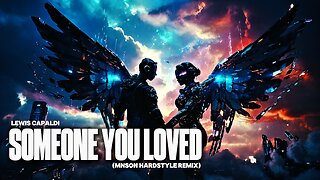 Lewis Capaldi - Someone You Loved (Mnson Hardstyle Remix)
