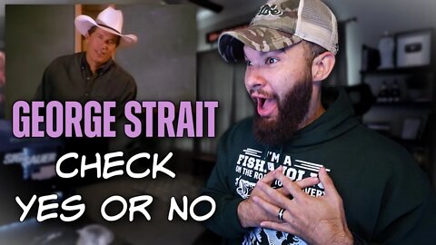 GEORGE STRAIT - "CHECK YES OR NO" - REACTION