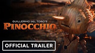 Guillermo Del Toro's Pinocchio - Official Trailer
