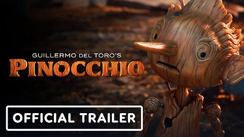 Guillermo Del Toro's Pinocchio - Official Trailer