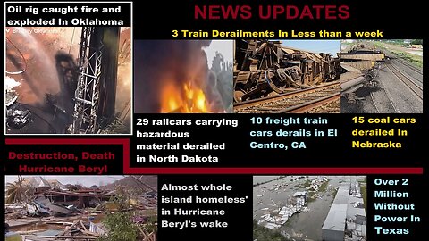 Oil Rig Fire Explosion Oklahoma, Train Derailments, Hurricane Beryl Updates