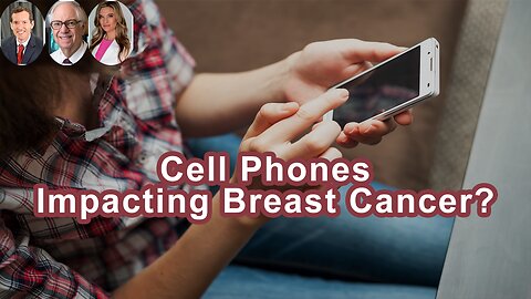 Are Cell Phones Having An Impact On Breast Cancer?