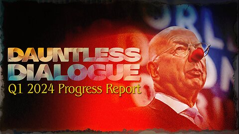 Dauntless Dialogue Q1 2024 Progress Report