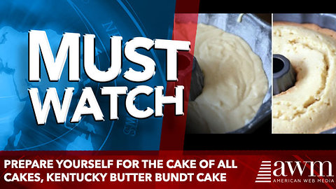 Prepare yourself for the cake of all cakes, Kentucky Butter Bundt Cake