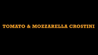Tomato & Mozzarella Crostini’s