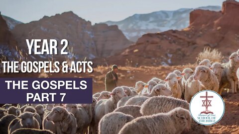 "The Gospels, Part 7" - PJ Hanley - School Of The Bible