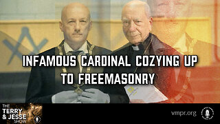23 Feb 24, The Terry & Jesse Show: Infamous Cardinal Cozying Up to Freemasonry