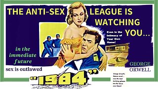 1984 (1956 Full Movie) | George Orwell's Classic Dystopian Science.. "Fiction"(?) | NOTE: The Worker-Bee Level Characters in This Film Remind You EXACTLY of Antifa! | #NoBeauty #NoSex #Communism #WereAlmostThere