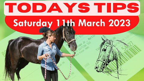 Saturday 11th March 2023 Super 9 Free Horse Race Tips