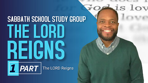 The Lord Reigns (Psalm 93 Psalm 96 Psalm 97) Sabbath School Lesson Study Group w/ Chris Baily III