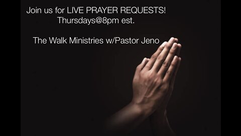 LIVE PRAYER REQUESTS! @8pm est 10/13/22