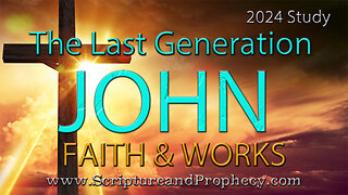 1 John - Faith & Works: Chapter 1 - Walking in the Light