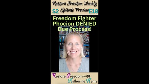 Episode Preview: Freedom Fighter Phocion DENIED Due Process! S2E18