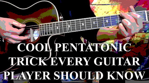 COOL PENTATONIC TRICK EVERY GUITAR PLAYER SHOULD KNOW!