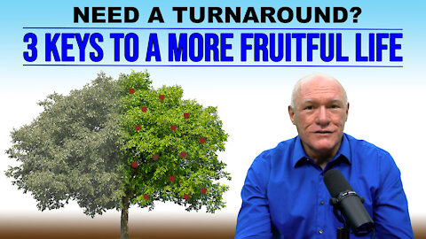3 Keys to a More Fruitful Life