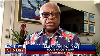 Dem Rep Clyburn: I Misspoke When I Said World Would End If GOP Wins