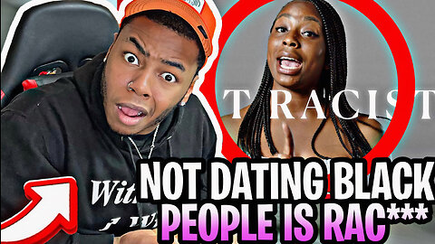 WOKE LIBERALS SAY THAT HAVING A RACIAL DATING PREFERENCE IS RAC**T!! 😱