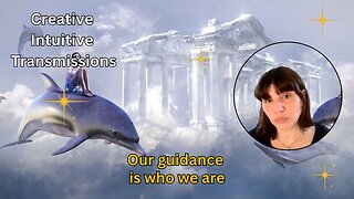 Our guidance is who we are - Creative Intuitive Transmission #10 | High vibration art