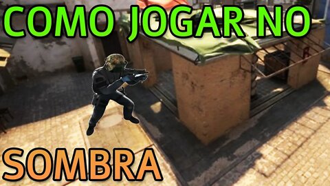 CSGO - Como jogar no SOMBRA da MIRAGE?