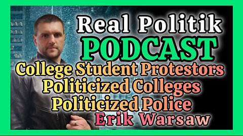 Real Politik Podcast - College Campus Protests