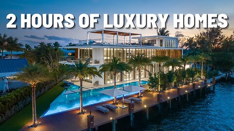 2 HOURS OF THE BEST LUXURY HOMES!