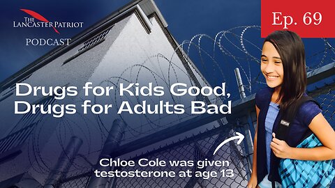 Drugs for Kids Good, Drugs for Adults Bad (Podcast #69)