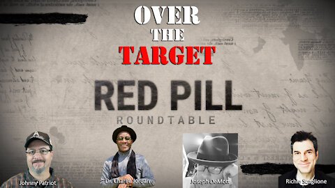 Over The Target Red Pill Roundtable Premier