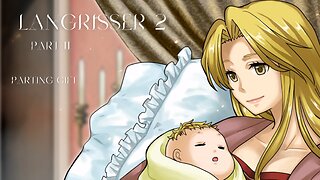 Langrisser 2 Part 11 - Parting Gift