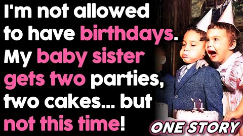 Entitled Parents Made Every Single Birthday About My Sister | Storytime Reddit Stories