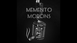 Memento Morons Podcast Trailer