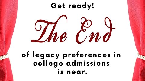 The End is Near for Legacy Admissions