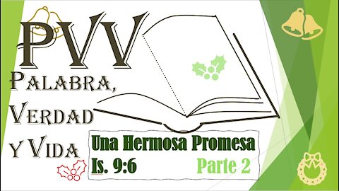 PVV: Nacimiento de Jesucristo (2021), Isaías 9:6: Una Hermosa Promesa 2