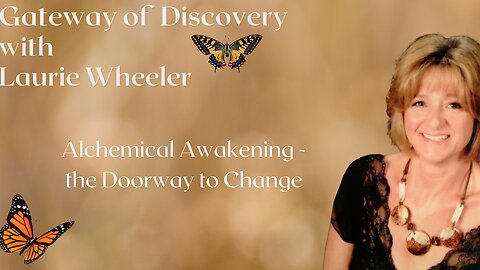 Alchemical Awakening - the Doorway to Change