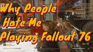 Why I Get In So Much Trouble in Fallout 76